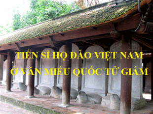 Tiến sĩ Họ Đào Việt Nam ở Văn Miếu Quốc Tử Giám